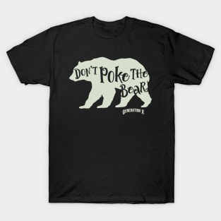 Don't Poke the Bear T-Shirt